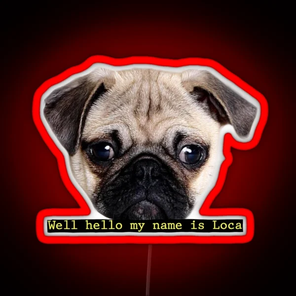 Loca The Pug RGB Neon Sign