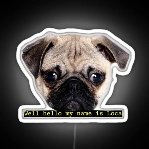 Loca The Pug RGB Neon Sign