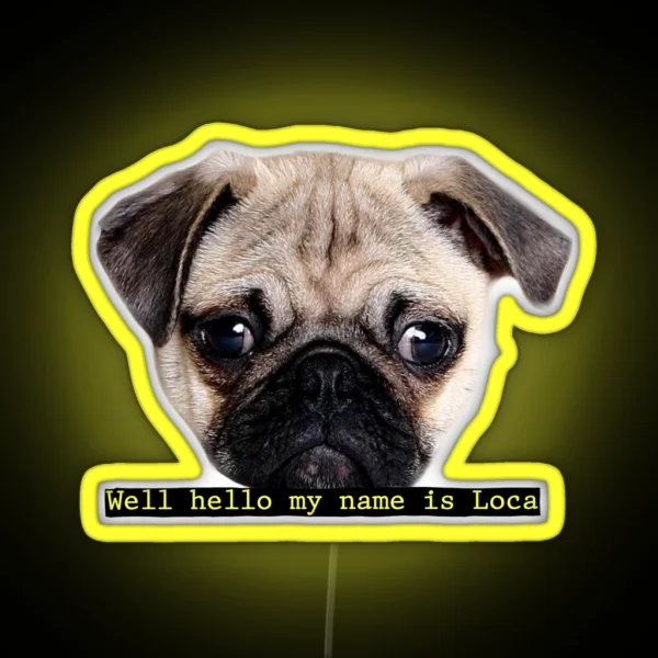 Loca The Pug RGB Neon Sign