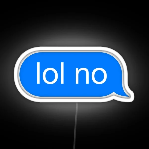 Lol No RGB Neon Sign