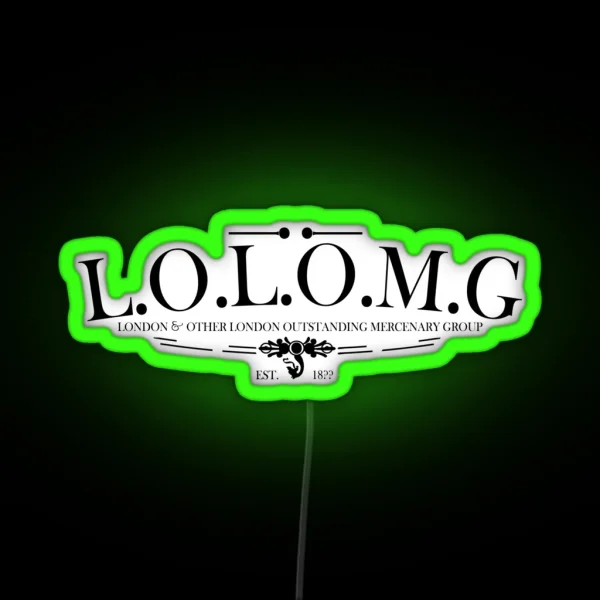 LOLOMG London And Other London Outstanding Mercenary RGB Neon Sign