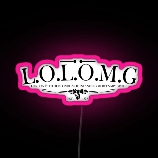 LOLOMG London And Other London Outstanding Mercenary RGB Neon Sign