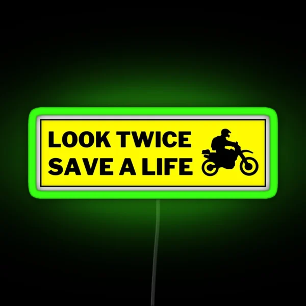 Look Twice Save A Life RGB Neon Sign