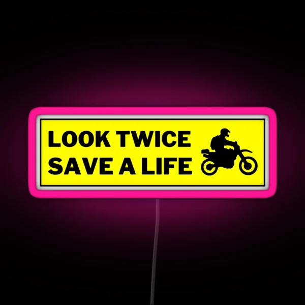Look Twice Save A Life RGB Neon Sign
