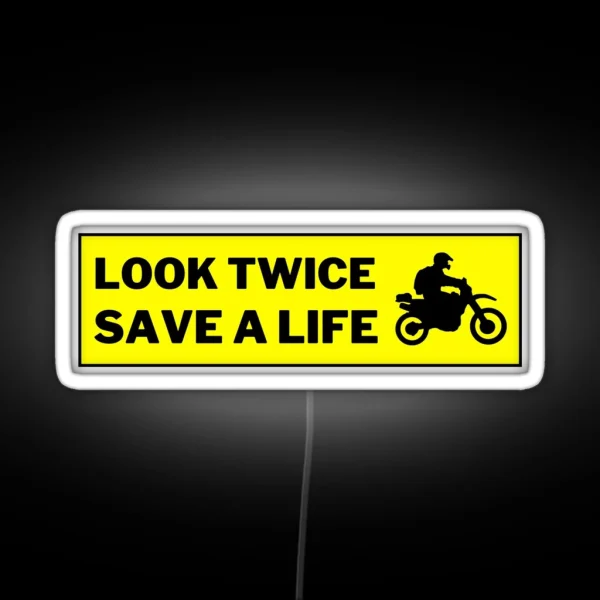Look Twice Save A Life RGB Neon Sign