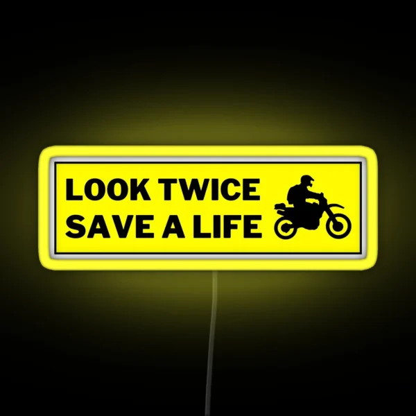 Look Twice Save A Life RGB Neon Sign