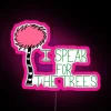 Lorax speaks for the trees - Climate Change RGB Neon Sign Design in Pink.