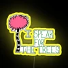 lorax speaks for the trees climate change neon sign in vibrant rgb yellow environmental design