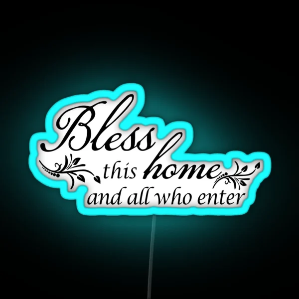 Love Family Inspirational Quotes Bless This Home And RGB Neon Sign