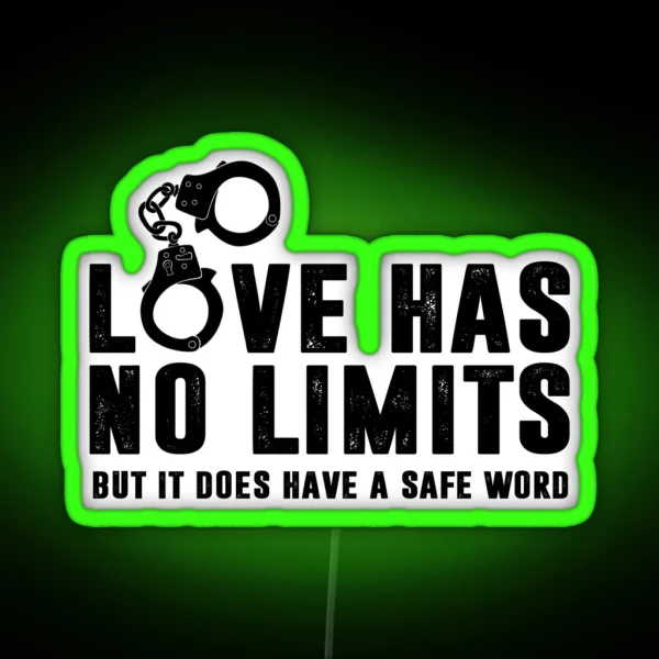 Love Has No Limits But Has A Safe Word Ddlg RGB Neon Sign