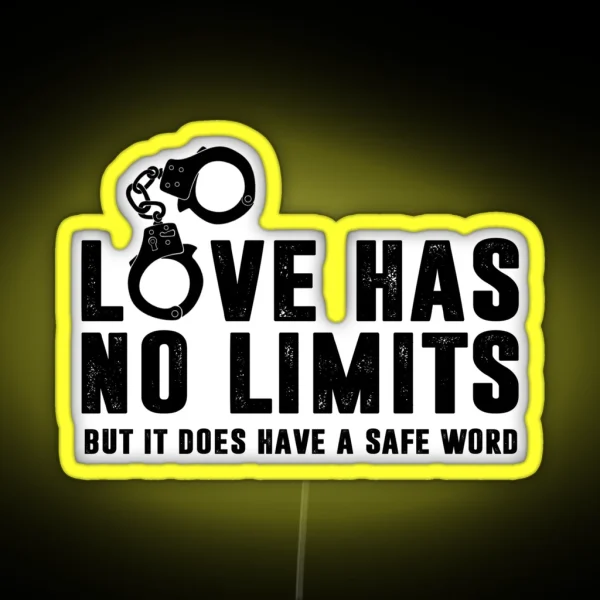 Love Has No Limits But Has A Safe Word Ddlg RGB Neon Sign