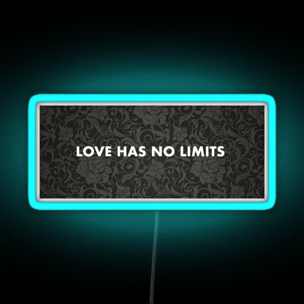 LOVE HAS NO LIMITS RGB Neon Sign
