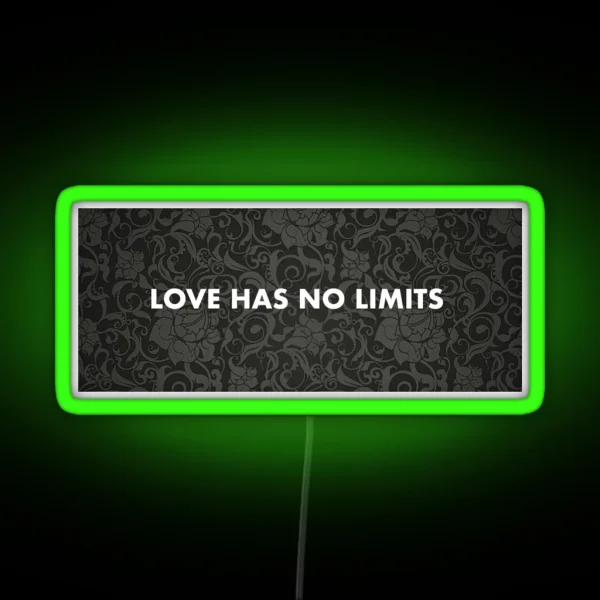LOVE HAS NO LIMITS RGB Neon Sign