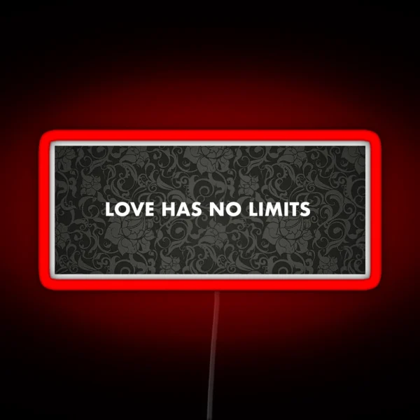 LOVE HAS NO LIMITS RGB Neon Sign