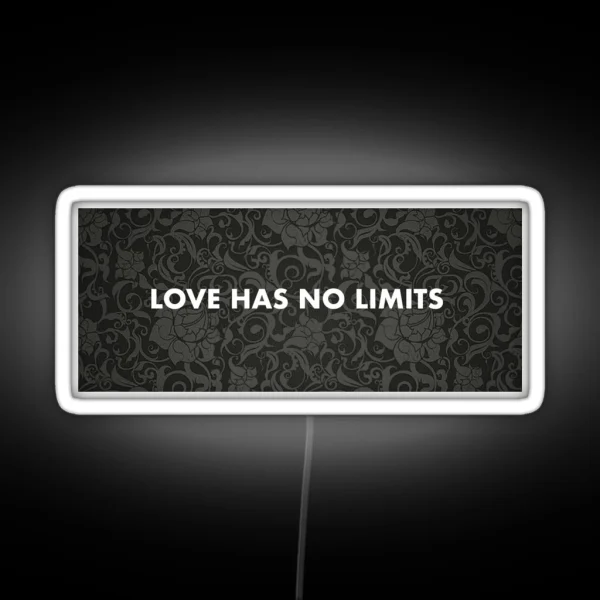 LOVE HAS NO LIMITS RGB Neon Sign
