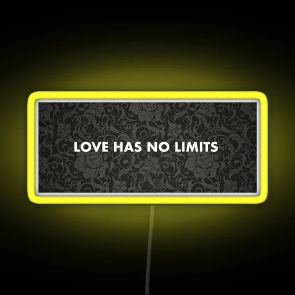 LOVE HAS NO LIMITS RGB Neon Sign