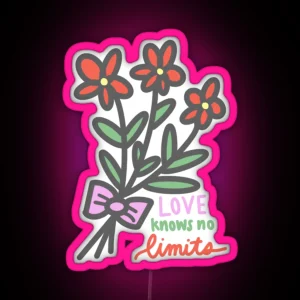 Love Knows No Limits RGB Neon Sign