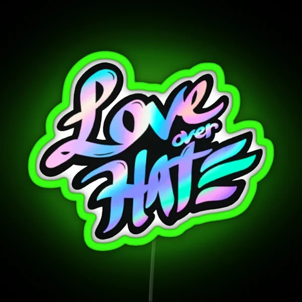 LOVE Over HATE Spray Vlr RGB Neon Sign