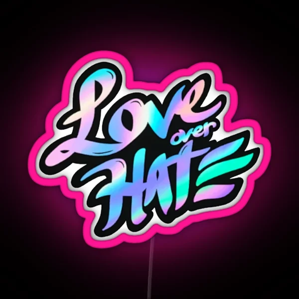 LOVE Over HATE Spray Vlr RGB Neon Sign
