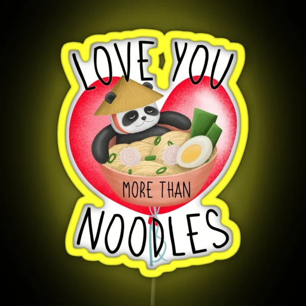 Love You More Than Noodles RGB Neon Sign