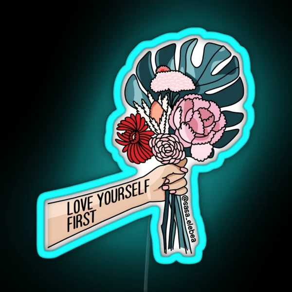 Love Yourself First RGB Neon Sign