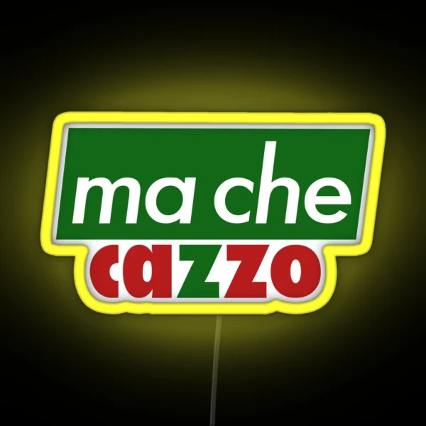 Ma Che Cazzo RGB Neon Sign