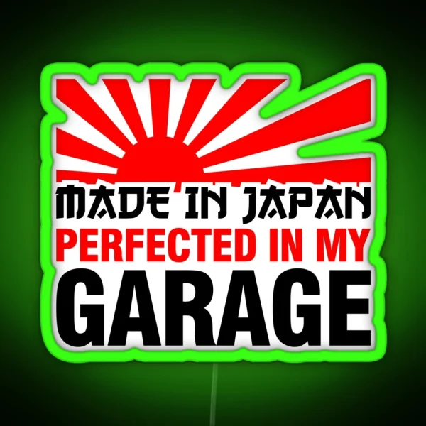 Made In Japan PERFECTED IN MY GARAGE 3 RGB Neon Sign