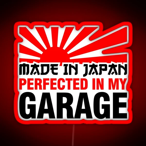 Made In Japan PERFECTED IN MY GARAGE 3 RGB Neon Sign