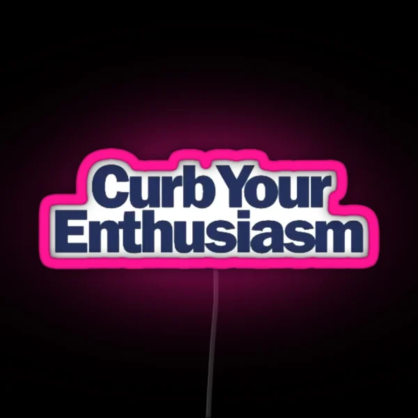 Madhappy Curb Your Enthusiasm RGB Neon Sign