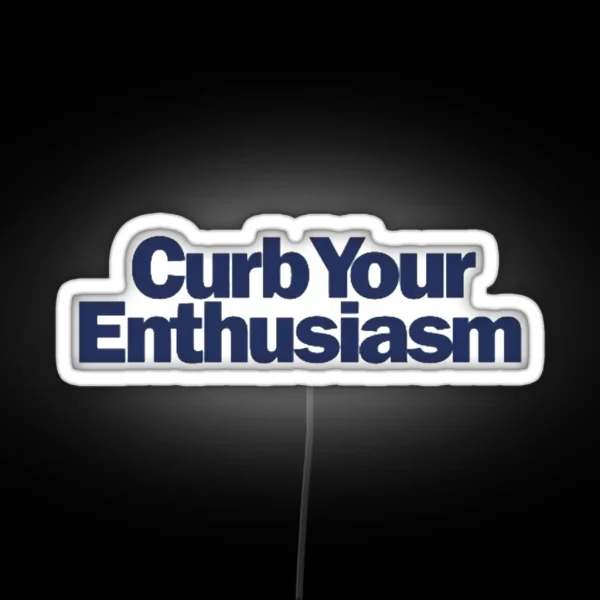 Madhappy Curb Your Enthusiasm RGB Neon Sign