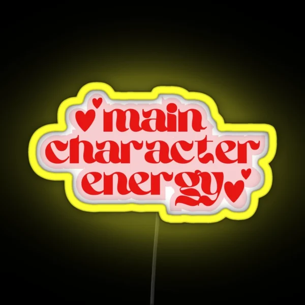 Main Character Energy RGB Neon Sign