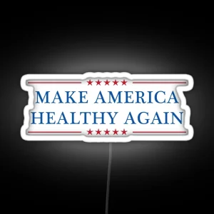 Make America Healthy Again RGB Neon Sign