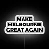 make-melbourne-great-again-neon-sign-vibrant-rgb-lighting-melbourne-promotion