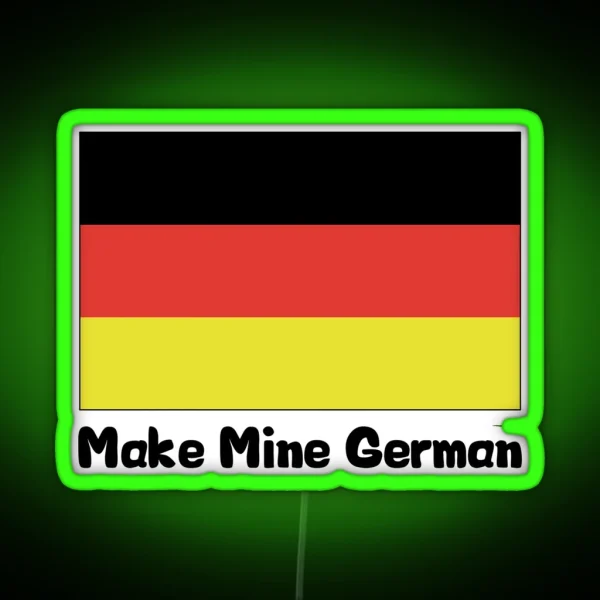 Make Mine German RGB Neon Sign