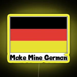 Make Mine German RGB Neon Sign