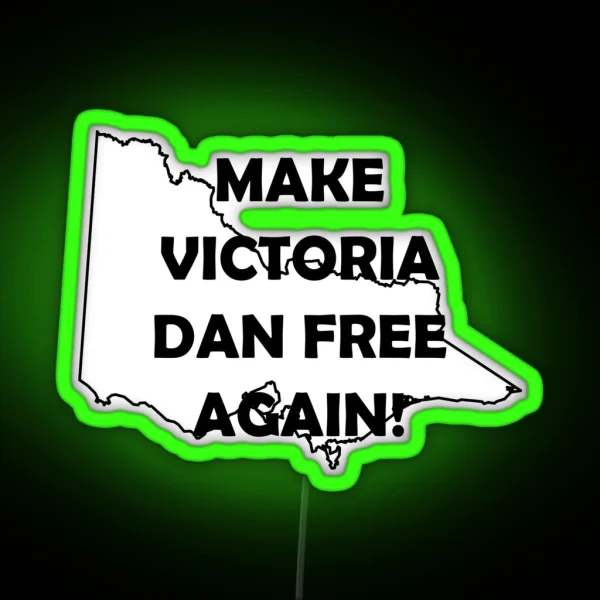 MAKE VICTORIA DAN FREE AGAIN RGB Neon Sign