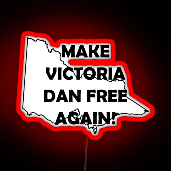 MAKE VICTORIA DAN FREE AGAIN RGB Neon Sign