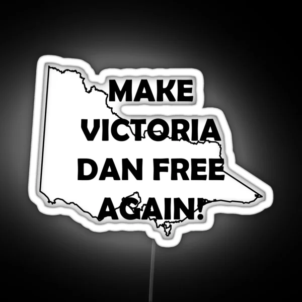 MAKE VICTORIA DAN FREE AGAIN RGB Neon Sign
