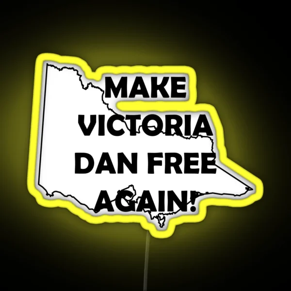 MAKE VICTORIA DAN FREE AGAIN RGB Neon Sign