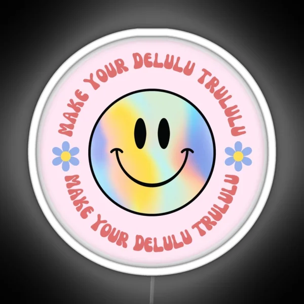 Make Your Delulu Trululu Smiley Patch RGB Neon Sign