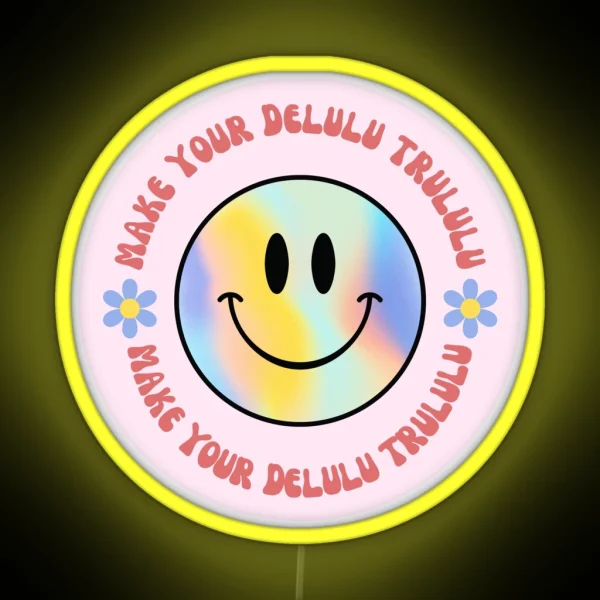 Make Your Delulu Trululu Smiley Patch RGB Neon Sign