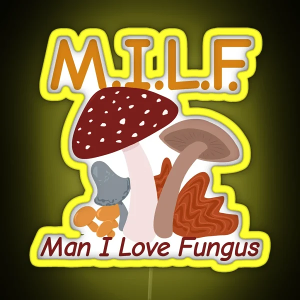 Man I Love Fungus RGB Neon Sign