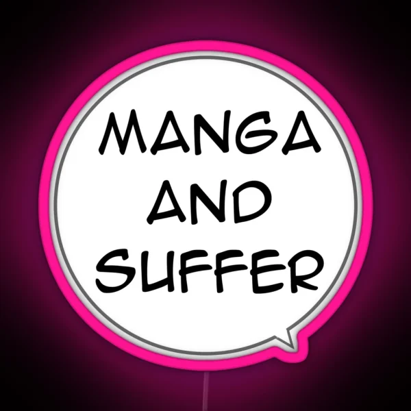 Manga And Suffer RGB Neon Sign
