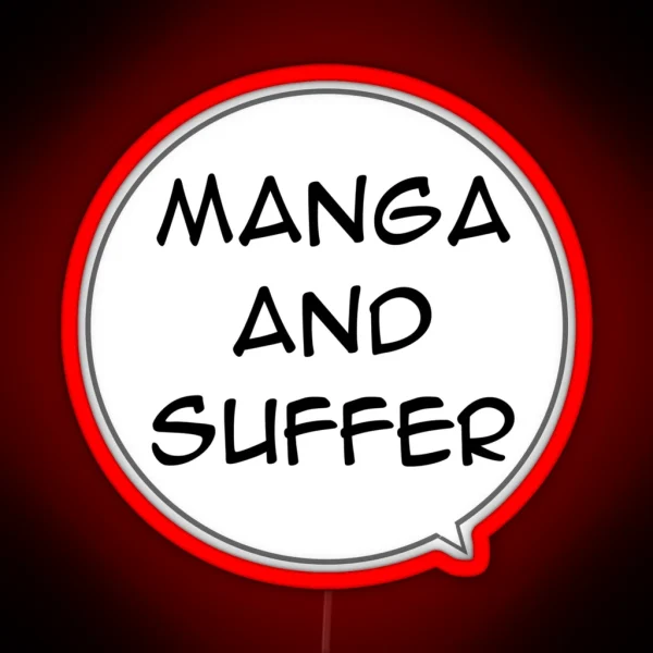 Manga And Suffer RGB Neon Sign