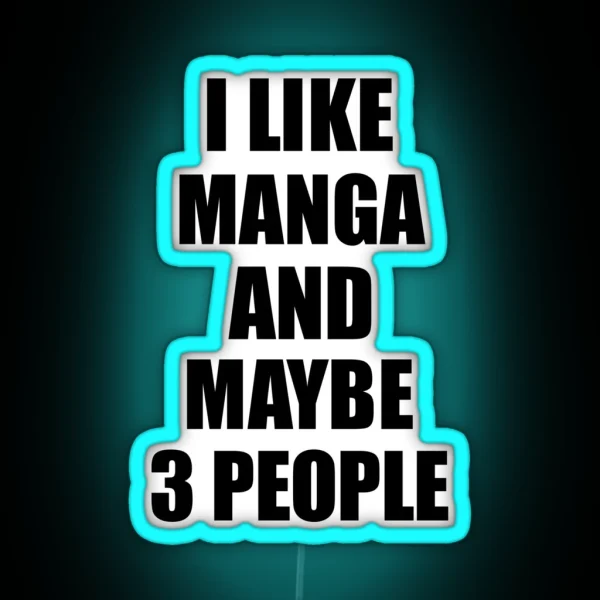 MANGA Lover Funny Gift Idea I Like Hobby RGB Neon Sign