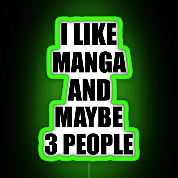 MANGA Lover Funny Gift Idea I Like Hobby RGB Neon Sign