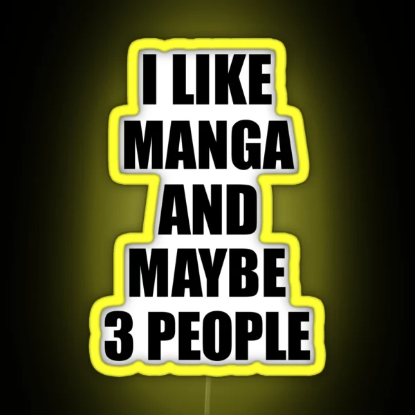 MANGA Lover Funny Gift Idea I Like Hobby RGB Neon Sign