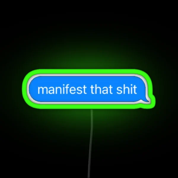 Manifest That Sh T RGB Neon Sign