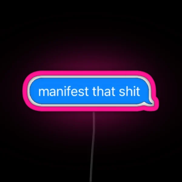 Manifest That Sh T RGB Neon Sign