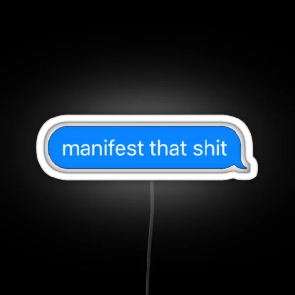 Manifest That Sh T RGB Neon Sign